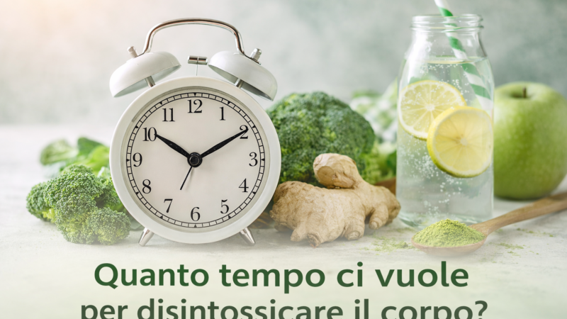 Quanto tempo ci vuole per disintossicare il corpo?